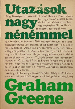 Graham Greene - Utaz�sok nagyn�n�mmel