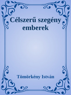 Tmrkny Istvn - Clszer szegny emberek
