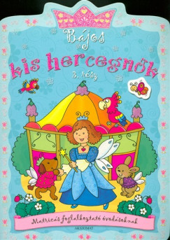 Agnieszka Bator - Bjos kis hercegnk 3.