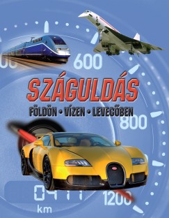 Sup�k Tibor - Sz�guld�s - F�ld�n, v�zen, leveg�ben