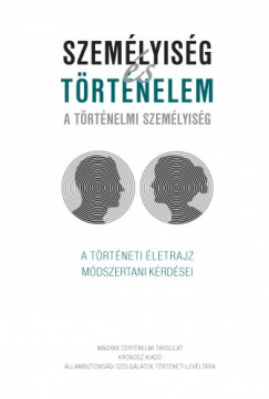 Vony Jzsef  (szerk.) - Szemlyisg s trtnelem - A trtnelmi szemlyisg