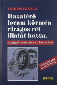 Fbin Lszl - Hazatr lovam krmn virgos rt illatt hozza
