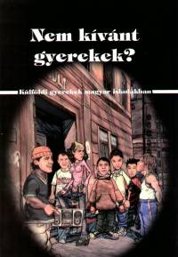 Feischmidt Margit  (Szerk.) - Nyri Pl  (Szerk.) - Nem kvnt gyerekek?