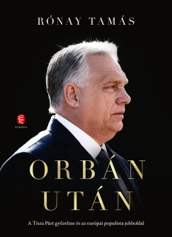 Rónay Tamás - Orbán után