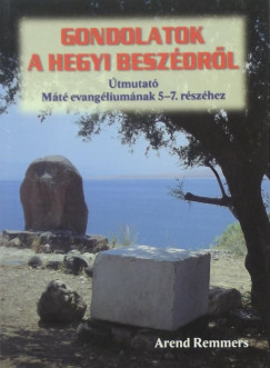 Arend Remmers - Gondolatok a Hegyi beszdrl