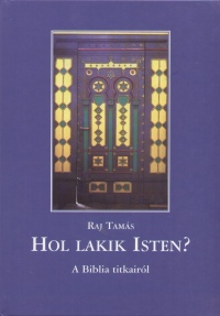 Raj Tams - Hol lakik Isten?