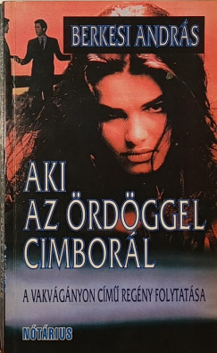 Berkesi Andrs - Aki rdggel cimborl