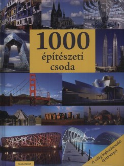 Angelica Bauer  (Szerk.) - Jennifer Knkler  (Szerk.) - 1000 ptszeti csoda