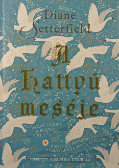 Diane Setterfield - A hatty mesje