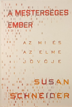 Susan Schneider - A mesterséges ember