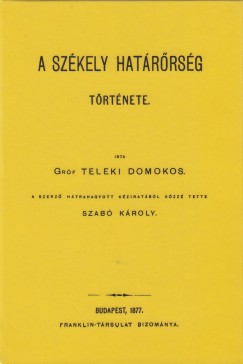 Teleki Domokos - A székely határőrség története