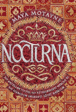 Maya Motayne - Nocturna - Egy arctalan tolvaj, egy ktsgbeesett herceg s egy szabadon engedett stt hatalom