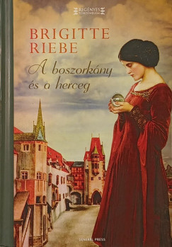 Brigitte Riebe - A boszorkány és a herceg