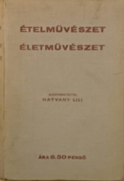 Hatvany Lili  (Szerk.) - �telm�v�szet, �letm�v�szet