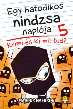 Marcus Emerson - Egy hatodikos nindzsa naplja 5.  - Krimi s Ki mit tud?