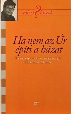 Herczeg Zsuzsa - Ha nem az �r �p�ti a h�zat