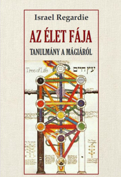 Israel Regardie - Az let fja