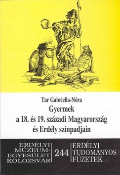 Gyermek a 18. s 19. szzadi Magyarorszg s Erdly sznpadjain