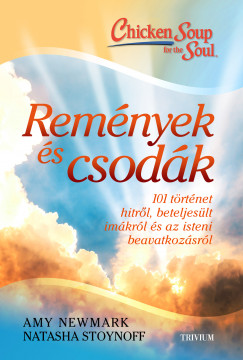 Amy Newmark  (Szerk.) - Natasha Stoynoff  (Szerk.) - Remnyek s csodk