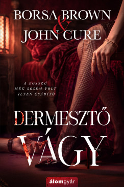 Borsa Brown - John Cure - Dermesztő vágy