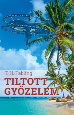 T.H. Fabling - Tiltott gyzelem
