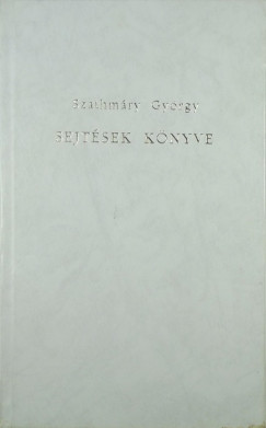 Szathmry Gyrgy - Sejtsek knyve