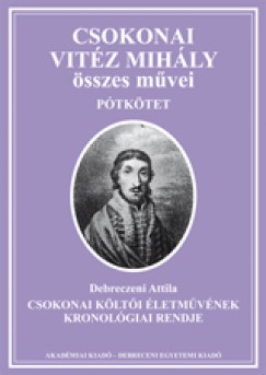 Debreczeni Attila - Csokonai klti letmvnek kronolgiai rendje