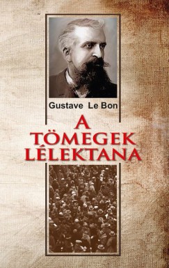 Gustave Le Bon - A tmegek llektana
