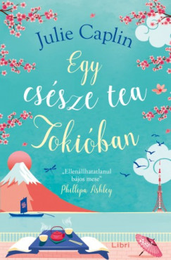 Julie Caplin - Egy cssze tea Tokiban