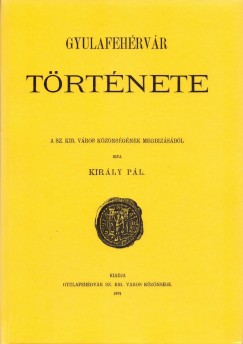 Dr. Kirly Pl - Gyulafehrvr trtnete I.