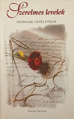 Erki Edit  (Vl.) - Szerelmes levelek - Irodalmi levltitkok