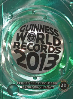 Kov�cs M�ria  (Szerk.) - Guinness World Records 2013