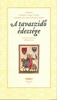 Bánki Éva (Összeáll.) - A tavaszidő édessége