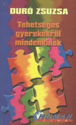 Dur Zsuzsa - Tehetsges gyerekekrl mindenkinek