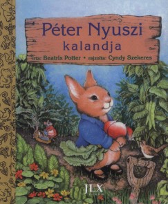 Beatrix Potter - Pter Nyuszi kalandjai