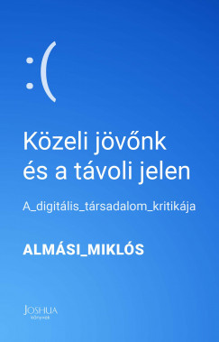 Almsi Mikls - Kzeli jvnk s a tvoli jelen