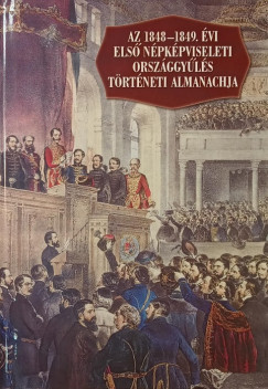 Plmny Bla  (Szerk.) - Az 1848-1849. vi els npkpviseleti orszggyls trtneti almanachja
