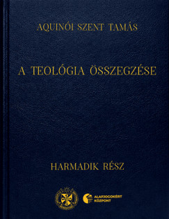 Aquinói Szent Tamás - A teológia összegzése