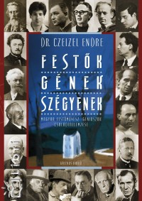 Dr. Czeizel Endre - Festk, gnek, szgyenek