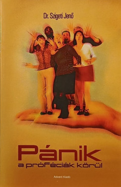 Dr. Szigeti Jen� - P�nik a pr�f�ci�k k�r�l