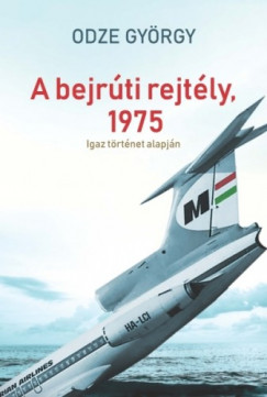 Odze Gyrgy - A bejrti rejtly, 1975