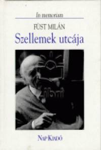 Kis Pintr Imre  (Szerk.) - Szellemek utcja - In memoriam Fst Miln