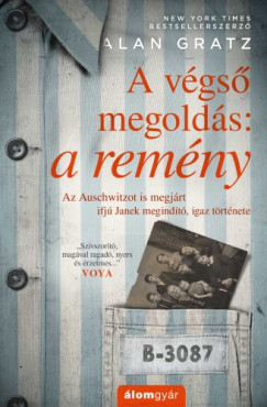 Alan Gratz - A vgs megolds: a remny - Az Auschwitzot is megjrt ifj Jane megindt, igaz trtnete