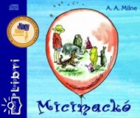 A. A. Milne - Koltai Róbert - Micimackó