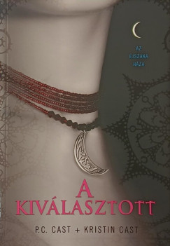 P.C. Cast - Kristin Cast - A kiv�lasztott