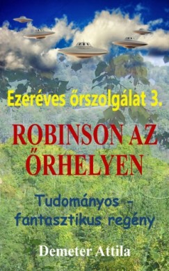 Demeter Attila - Ezerves rszolglat 3. - Robinson az rhelyen