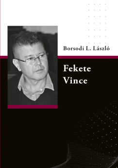 Borsodi L. Lszl - Fekete Vince