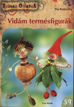 Pia Pedevilla - Vidám termésfigurák