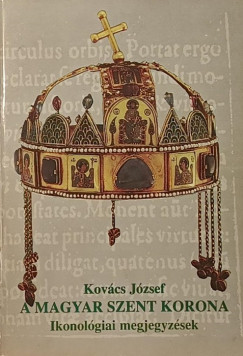 Kov�cs J�zsef - A Magyar Szent Korona
