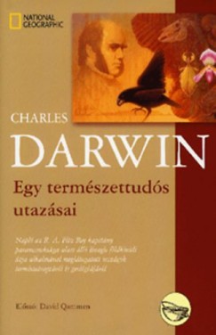 Charles Darwin - Egy term�szettud�s utaz�sai